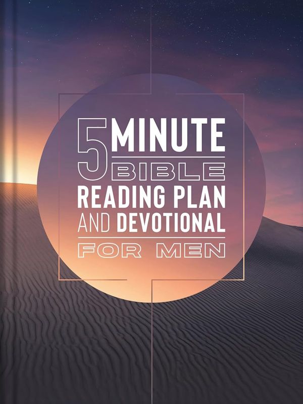 The 5-Minute Bible Reading Plan and Devotional for Men The 5-Minute Bible Reading Plan and Devotional for Men