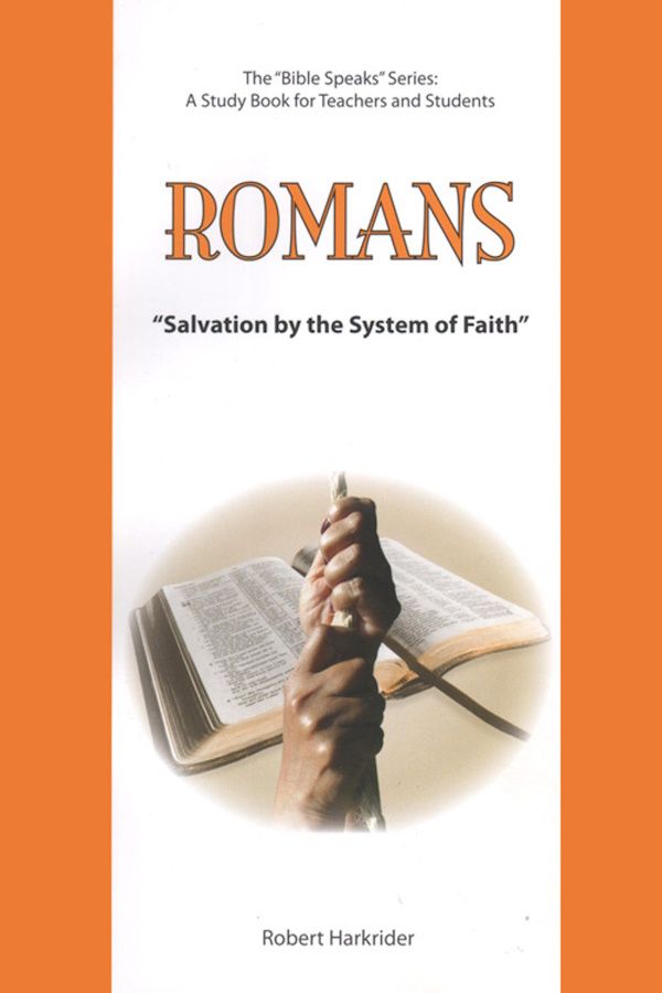 Romans: Salvation by the System of Faith
