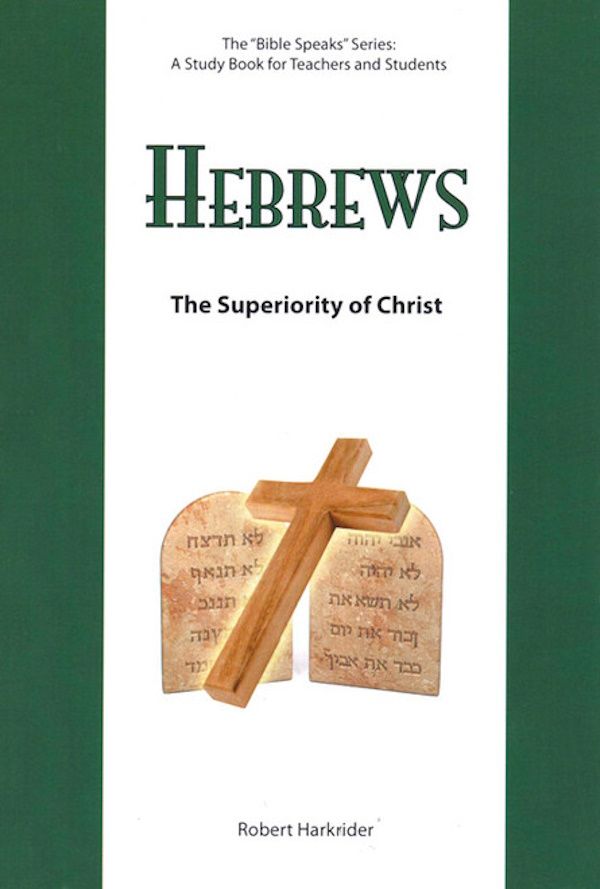 Hebrews: The Superiority of Christ Hebrews: The Superiority of Christ