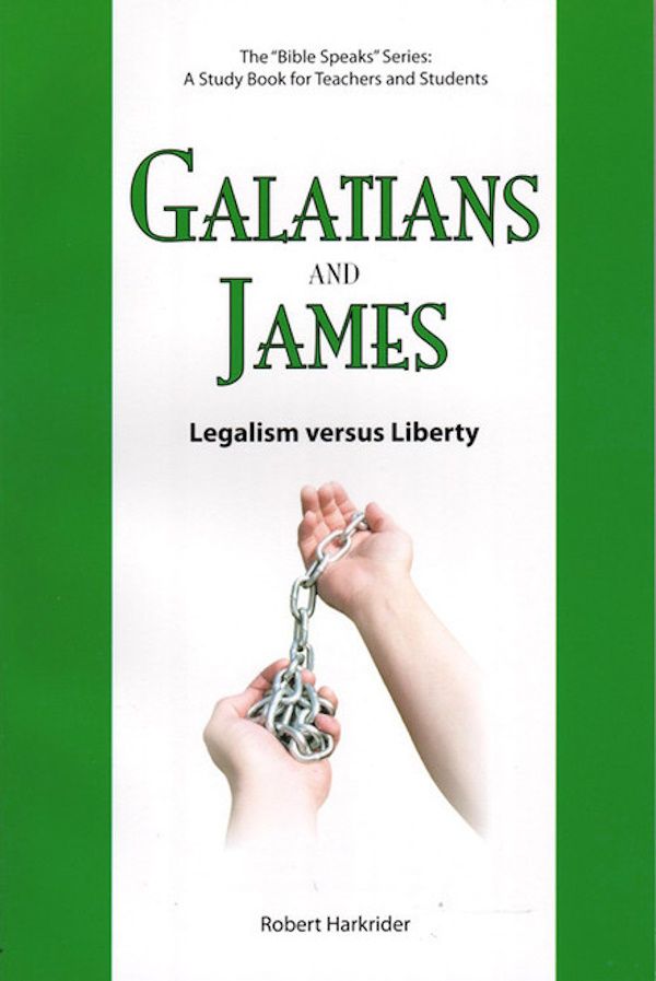 Galatians and James: Legalism vs. Liberty
