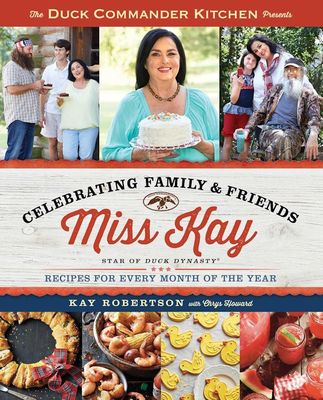 Celebrating Family and Friends: Recipes for Every Month of the Year Celebrating Family and Friends: Recipes for Every Month of the Year