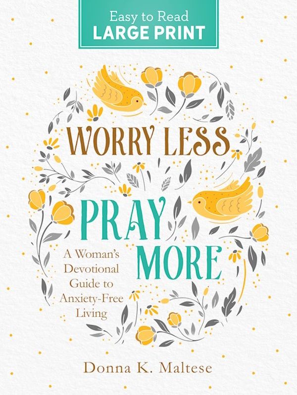 Worry Less, Pray More - Large Print Worry Less, Pray More - Large Print
