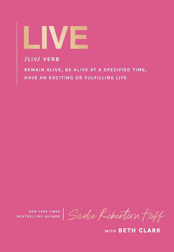 Live: Remain Alive, Be Alive At a Specified Time, Have An Exciting or Fulfilling Life Live: Remain Alive, Be Alive At a Specified Time, Have An Exciting or Fulfilling Life