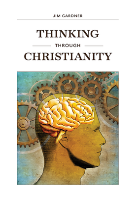 Thinking Through Christianity