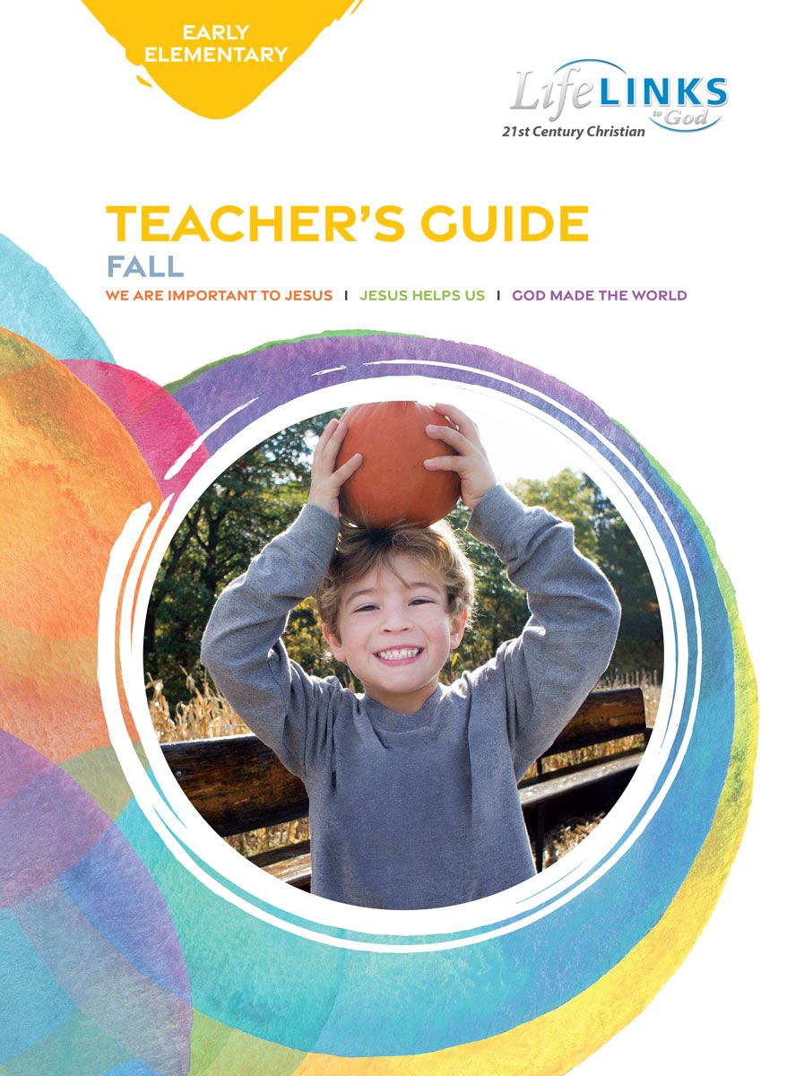 Fall LifeLINKS Early Elementary Teacher's Guide Fall LifeLINKS Early Elementary Teacher's Guide