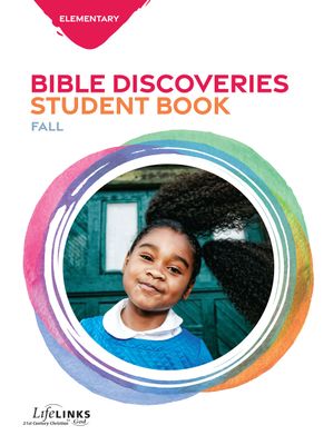 Fall LifeLINKS Elementary Bible Discoveries (student) Fall LifeLINKS Elementary Bible Discoveries (student)