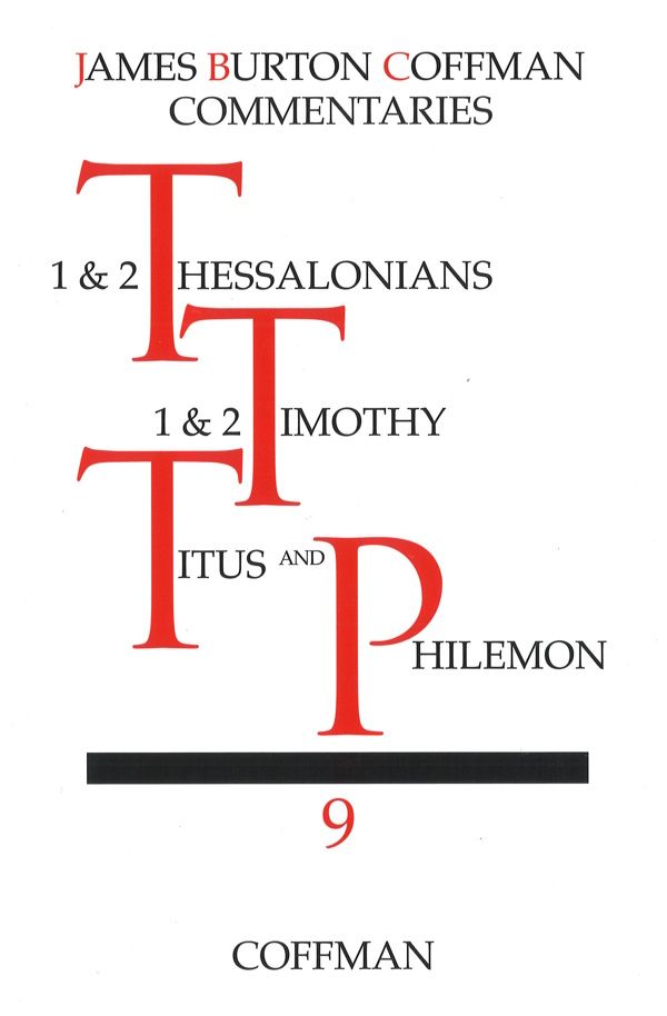 Coffman Commentary 1 & 2 Thessalonians, 1 & 2 Timothy, Titus, Philemon