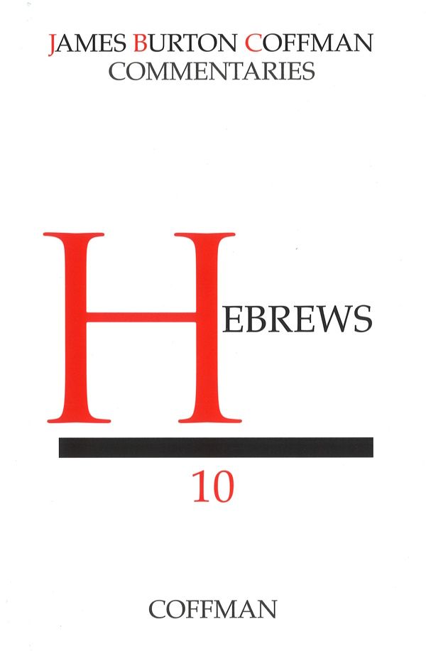 Coffman Commentary Hebrews Coffman Commentary Hebrews
