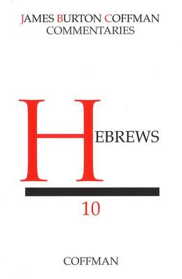 Coffman Commentary Hebrews Coffman Commentary Hebrews