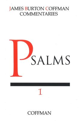 Coffman Commentary Psalms Volume 1 (Chapters 1 - 72) Coffman Commentary Psalms Volume 1 (Chapters 1 - 72)