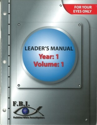 Faithful Bible Investigators (F.B.I.) Vol 1 - Leader's Manual