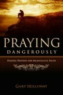 Praying Dangerously