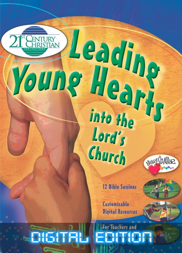 Leading Young Hearts into the Lord's Church Digital Edition Leading Young Hearts into the Lord's Church Digital Edition