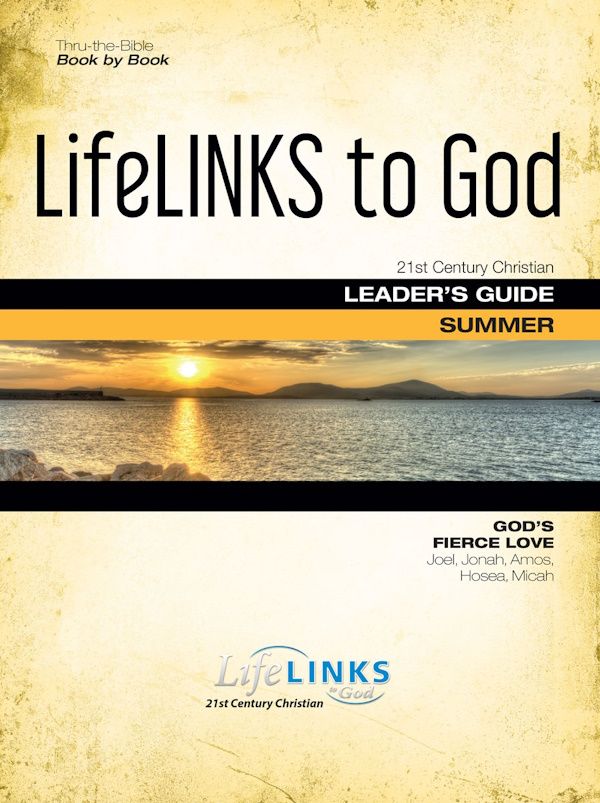 Summer LifeLINKS Adult Year 3 Leader's Guide - God's Fierce Love (Early Minor Prophets)