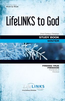 Winter LifeLINKS Adult Year 4 Student Study Book - Finding True Freedom (The Book of Exodus)