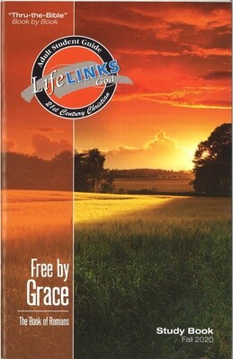 Fall LifeLINKS Adult Year 7 Student Study Book - Free by Grace (The Book of Romans) Fall LifeLINKS Adult Year 7 Student Study Book - Free by Grace (The Book of Romans)