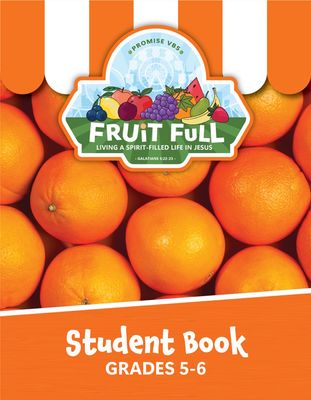 Fruit Full VBS Grades 5-6 (Student)