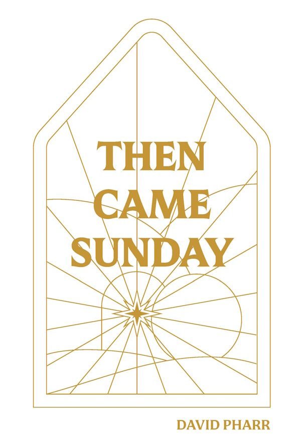 Then Came Sunday Then Came Sunday