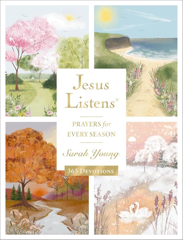 Jesus Listens: Prayers for Every Season - 365 Devotions