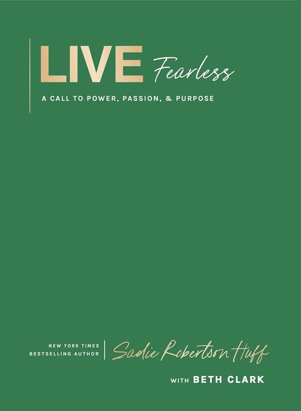 Live Fearless: A Call to Power, Passion, and Purpose Live Fearless: A Call to Power, Passion, and Purpose