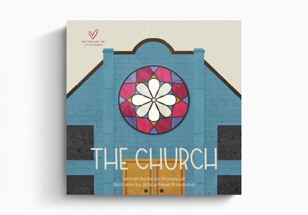The Church (Big Theology for Little Hearts), Board Book