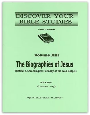The Biographies of Jesus - Book 1 (Lessons 1-13)