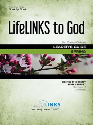 Spring LifeLINKS Adult Year 4 Leader's Guide - Being the Best for Christ (1st Corinthians)