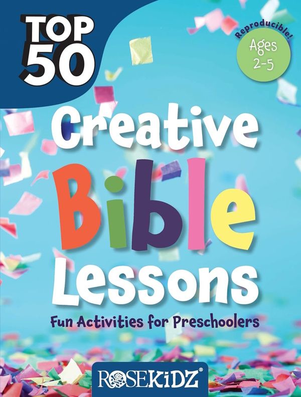Top 50 Creative Bible Lessons - Fun Activities for Preschoolers (Reproducible)