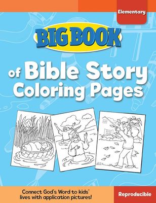 Big Book of Bible Story Coloring Pages for Elementary Kids (Reproducible)
