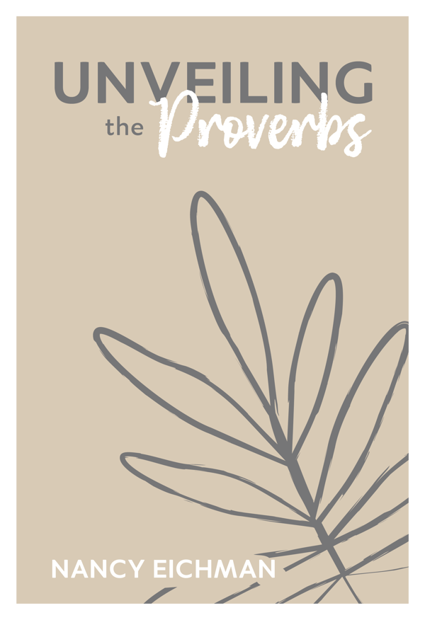 Unveiling the Proverbs Unveiling the Proverbs