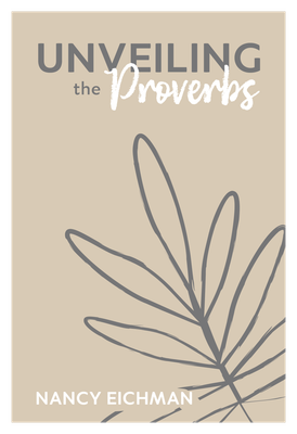 Unveiling the Proverbs Unveiling the Proverbs
