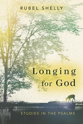 Longing for God: Studies in the Psalms