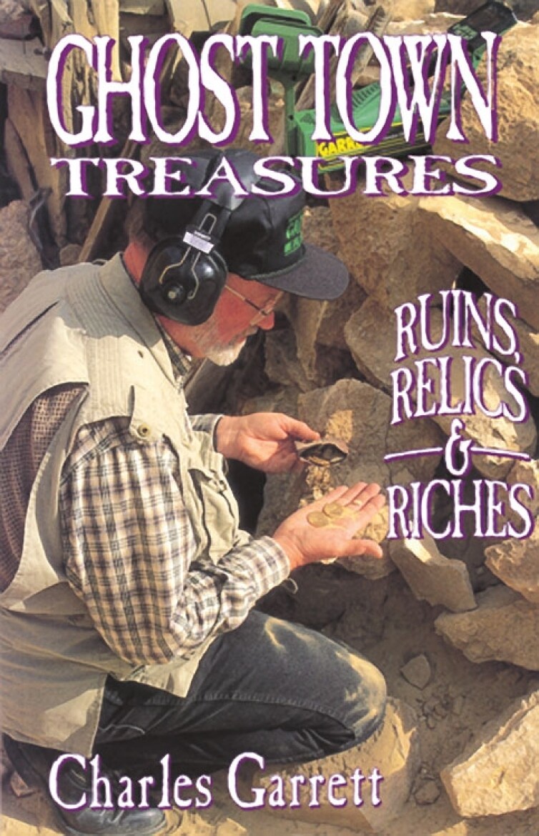 Ghost Town Treasures: Ruins, Relic and Riches