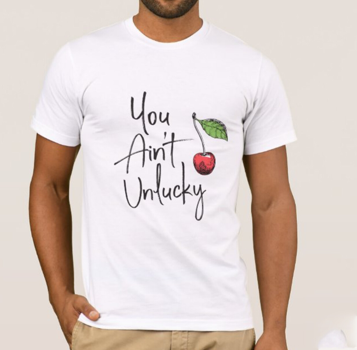 "You Ain't Unlucky" T-Shirt (white)