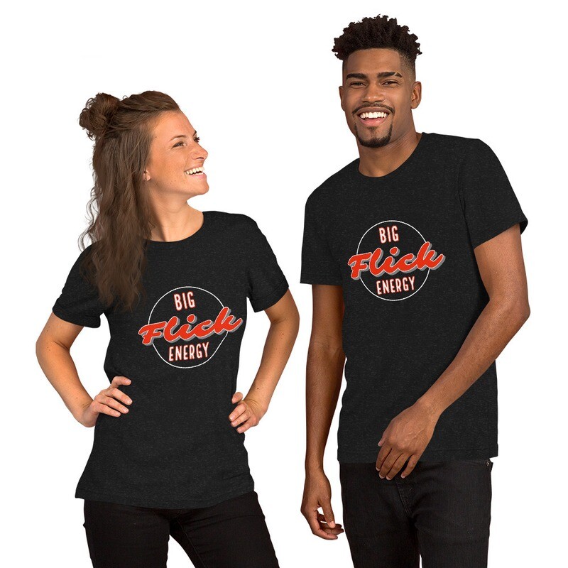 Big Flick Energy t-shirt