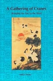 A Gathering of Cranes: Bringing the Tao to the West