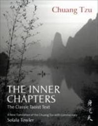 Chuang Tzu: The Inner Chapters by Solala Towler
