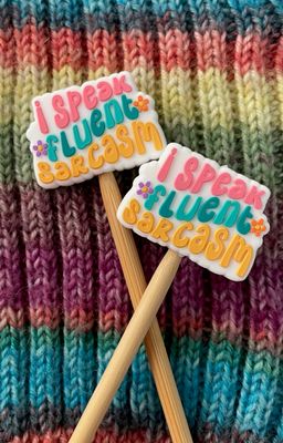 I Speak Fluent Sarcasm Knitting Needle Stoppers