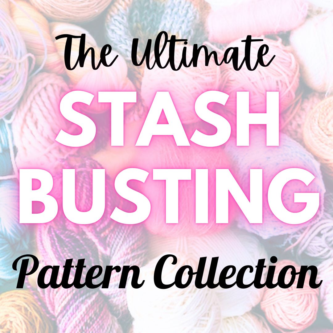 The Ultimate Stash Busting Pattern Collection