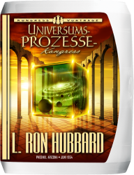 Universums-Prozesse-Kongress von L. Ron Hubbard