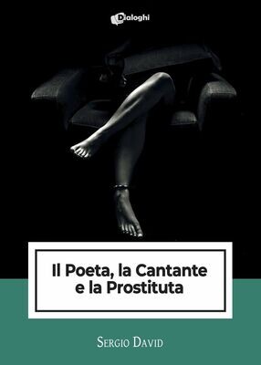 Il Poeta, la Cantante e la Prostituta