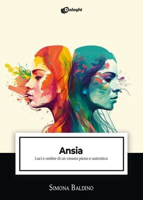 Ansia – Luci e ombre di un vissuto pieno e autentico