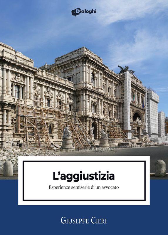 L’aggiustizia. Esperienze semiserie di un avvocato