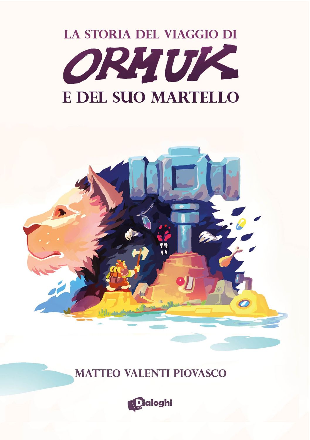 La storia del viaggio di Ormuk e del suo martello