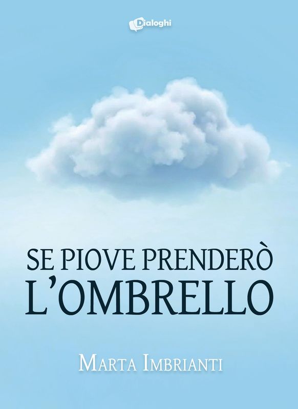 Se piove prenderò l’ombrello