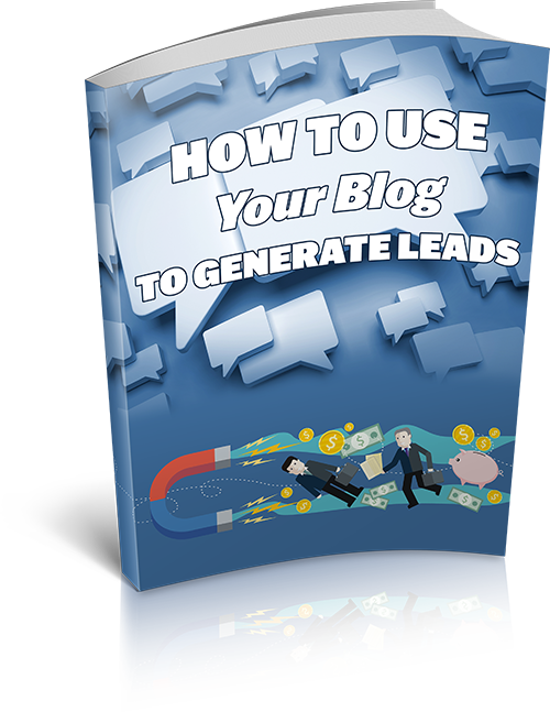 How To Use Your Blog To Generate Leads eBook w/ Master Resell Rights!