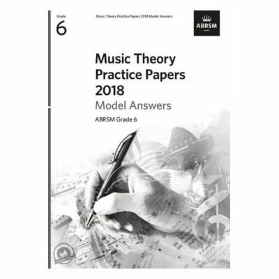 ABRSM Music Theory Practice Papers 2018 Model Answers: Grade 6