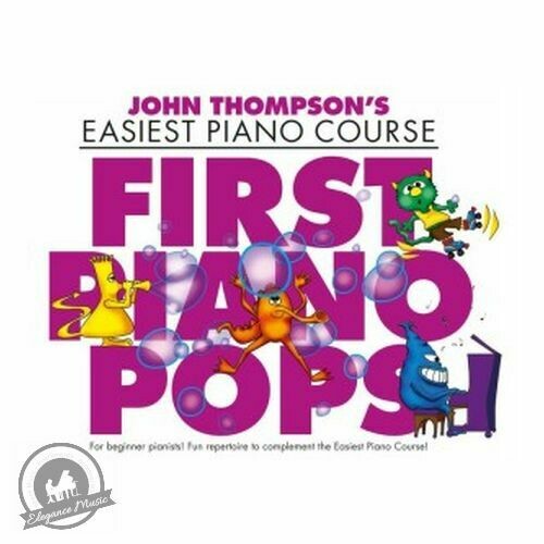 John Thompson&#39;s Piano Course: First Piano Pops