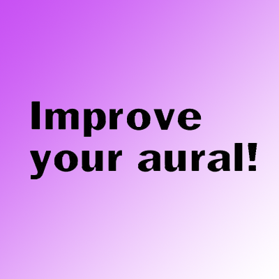 Improve Your Aural