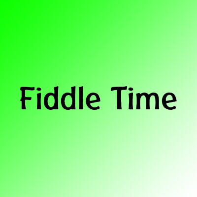Fiddle Time